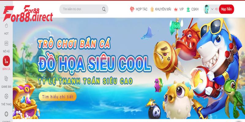 Tại sao anh em nên chọn Bắn Cá For88?