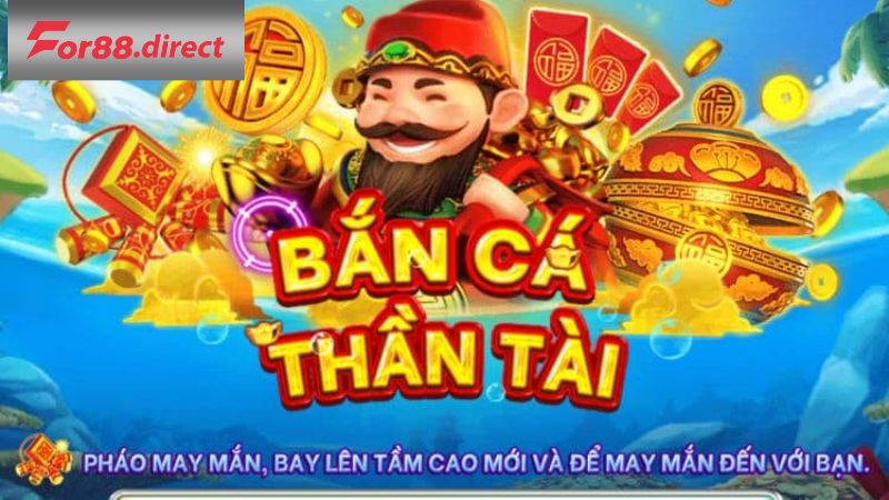 Cách tham gia Bắn Cá Thần Tài tại For88